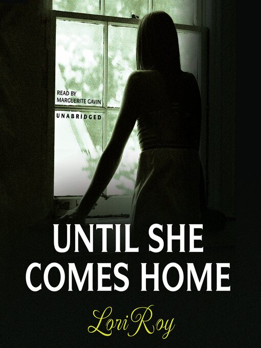 Title details for Until She Comes Home by Lori Roy - Wait list